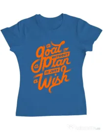 Tricou ADLER dama A Goal Without a Plan is Just a Wish Albastru azuriu