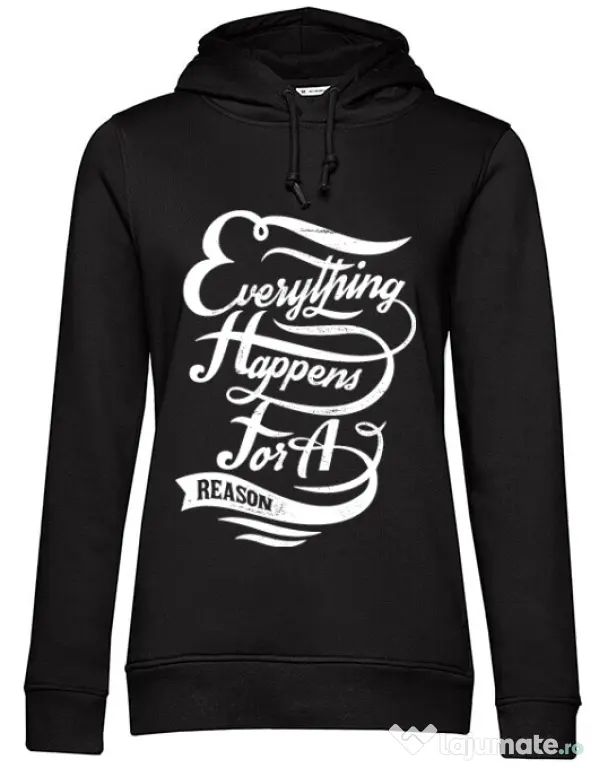 Hoodie dama cu gluga Everything happens for a reason Negru