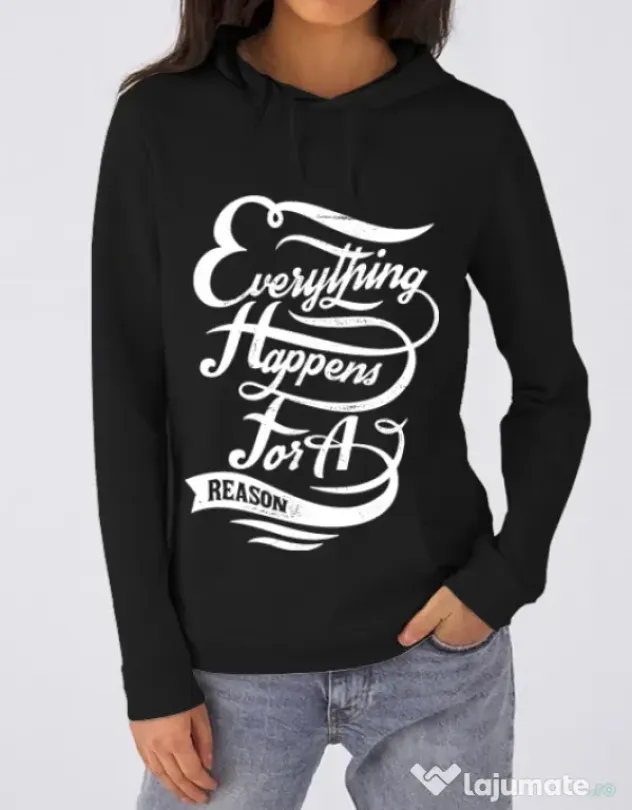 Hoodie dama cu gluga Everything happens for a reason Negru