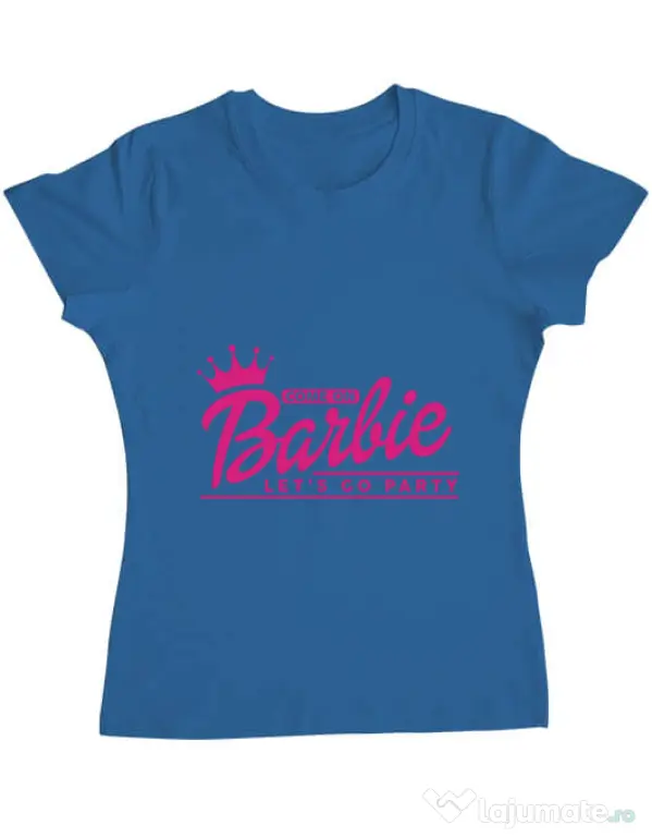 Tricou Petrecerea burlacitelor ADLER Come on Barbie Albastru azuriu