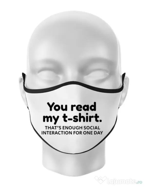 Masca personalizata reutilizabila You read my t-shirt Alb