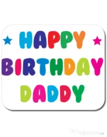 Mousepad personalizat Happy Birthday Daddy Alb