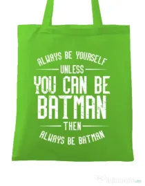 Sacosa din panza Always be batman Verde mar