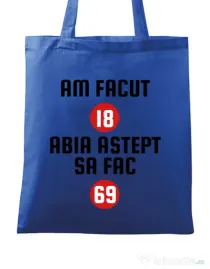 Sacosa din panza Am facut 18 ani Albastru regal