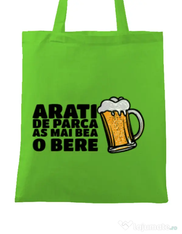 Sacosa din panza As mai bea o bere Verde mar