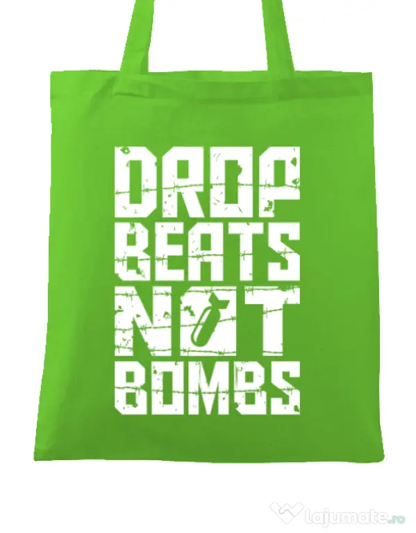 Sacosa din panza Drop beats, not bombs Verde mar