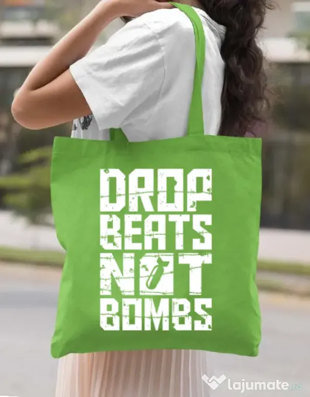 Sacosa din panza Drop beats, not bombs Verde mar