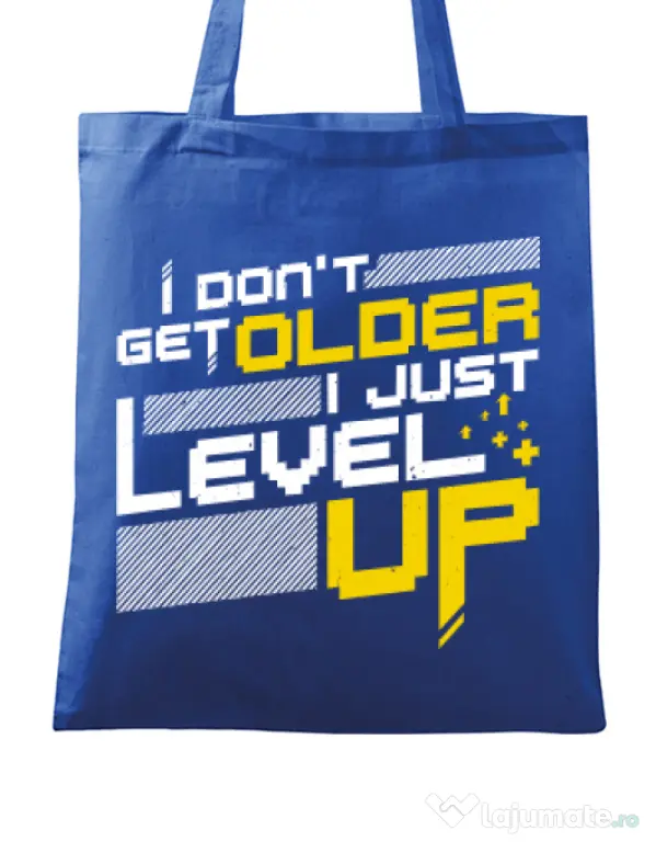 Sacosa din panza I dont get older Albastru regal