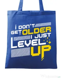 Sacosa din panza I dont get older Albastru regal