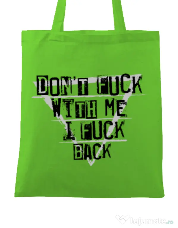 Sacosa din panza I fuck back Verde mar