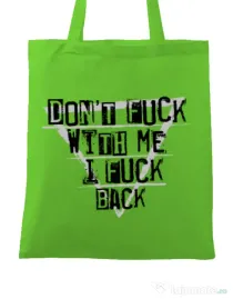 Sacosa din panza I fuck back Verde mar