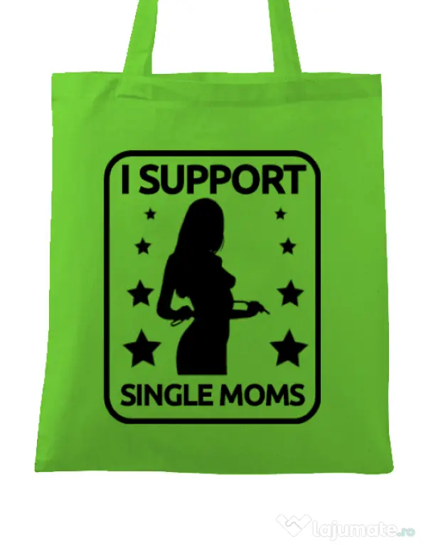 Sacosa din panza I support single moms Verde mar
