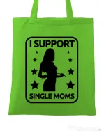 Sacosa din panza I support single moms Verde mar