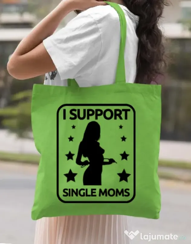 Sacosa din panza I support single moms Verde mar