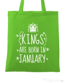 Sacosa din panza Kings are born in january Verde mar