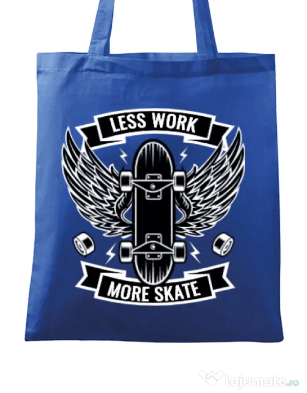 Sacosa din panza Less work more skate Albastru regal