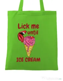 Sacosa din panza Lick me until ice cream Verde mar