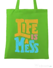 Sacosa din panza Life Is A Mess Verde mar