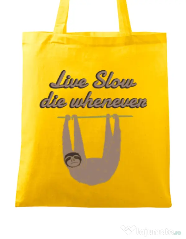 Sacosa din panza Live slow, die whenever Galben