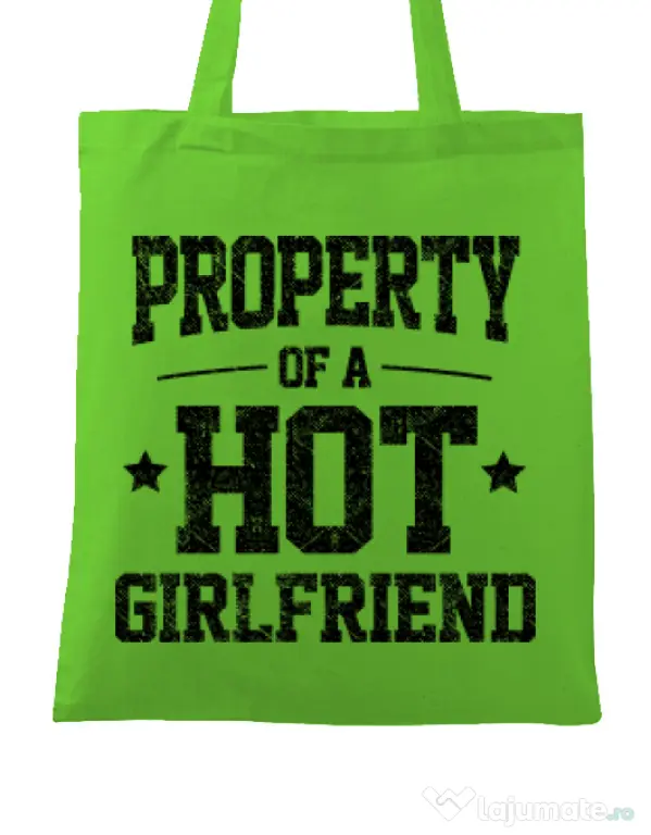 Sacosa din panza Property of a hot girlfriend Verde mar