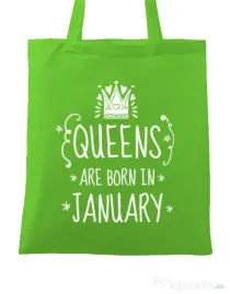 Sacosa din panza Queens are born in january Verde mar