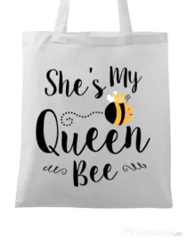 Sacosa din panza She is my queen bee Alb