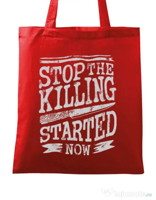 Sacosa din panza Stop The Killing Started Now Rosu