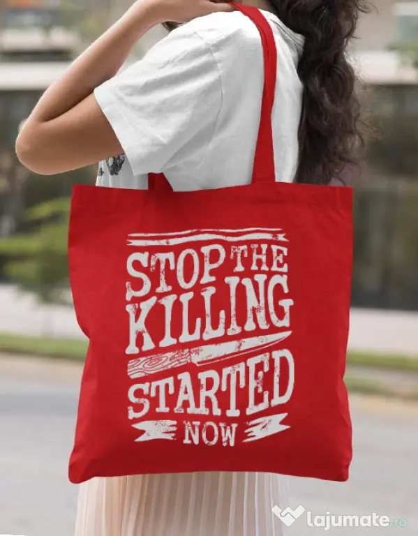 Sacosa din panza Stop The Killing Started Now Rosu