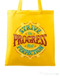 Sacosa din panza Strive For Progress Not Perfection Galben