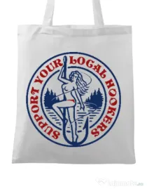 Sacosa din panza SUPPORT YOUR LOCAL HOOKERS Alb