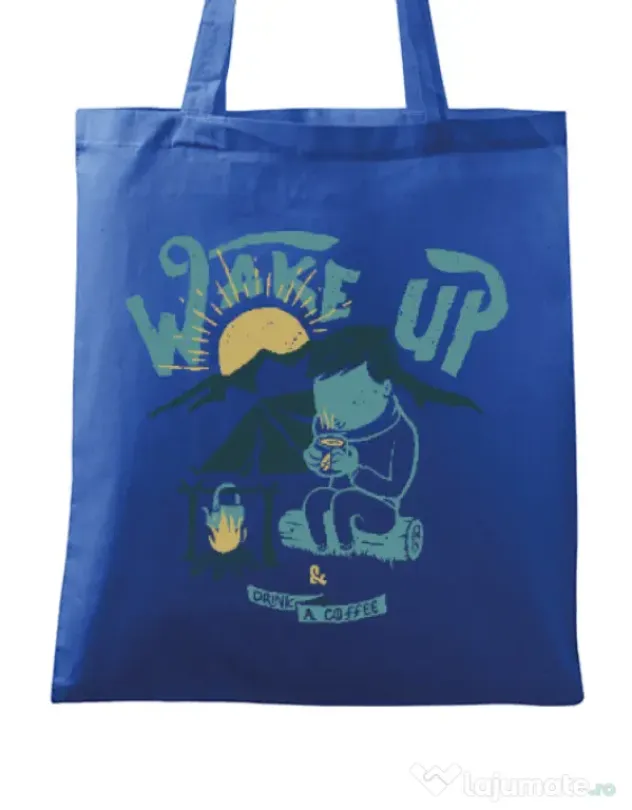 Sacosa din panza Wake up and drink a coffee Albastru regal