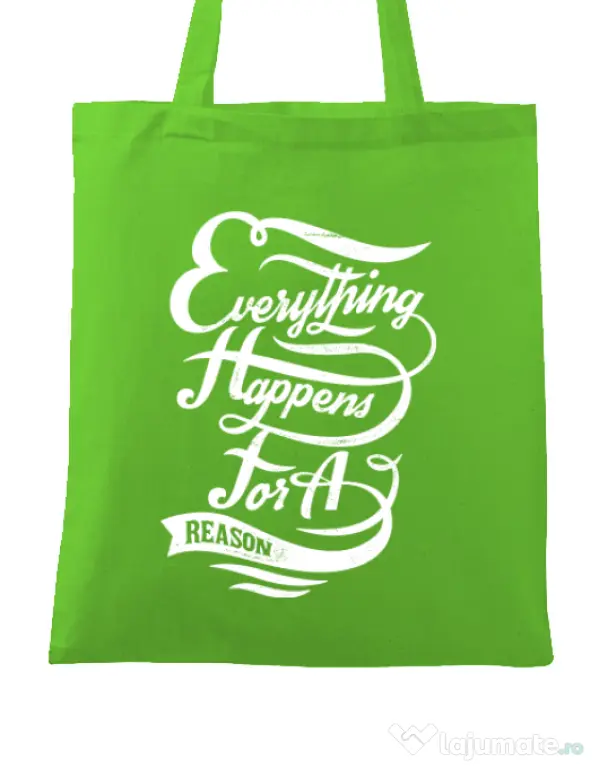 Sacosa din panza Everything happens for a reason Verde mar