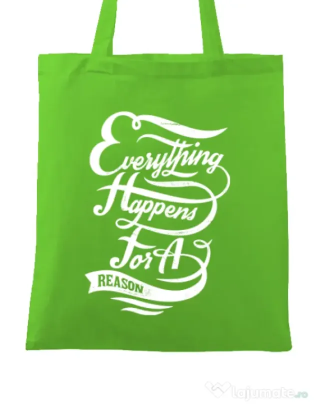 Sacosa din panza Everything happens for a reason Verde mar