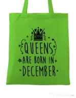 Sacosa din panza Queens are born in December Verde mar