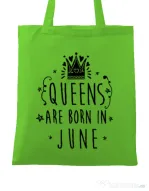 Sacosa din panza Queens are born in June Verde mar