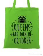 Sacosa din panza Queens are born in October Verde mar