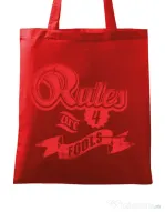 Sacosa din panza Rules are for fools Rosu