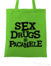 Sacosa din panza Sex, drugs si pacanele Verde mar
