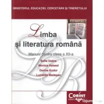 Manual Limba si literatura romana pentru clasa a 12-a - Sofia Dobra