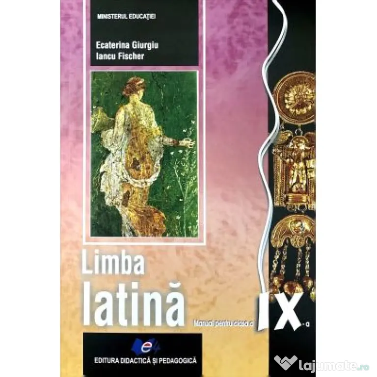 Manual Limba latina, clasa a 9-a - Ecaterina Giurgiu