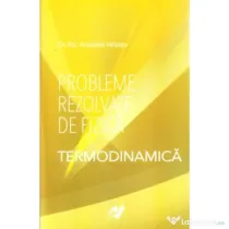 Probleme rezolvate de fizica - Termodinamica - Anatolie Hristev
