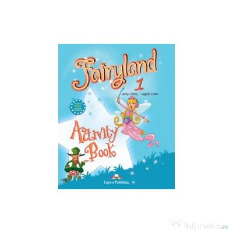 Fairyland 1, Activity Book Caietul elevului pentru limba engleza - Virginia Evans