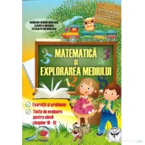 Matematica si explorarea mediului pentru elevii claselor 3-4. Exercitii si probleme, teste de evaluare - Catalin-Petru Nicolescu