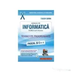 Informatica, Manual pentru clasa a X-a, profilul real-intensiv. Pascal si C++ - Sorin Tudor