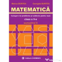 MATEMATICA. Culegere de probleme si subiecte pentru teze Clasa a 5-a Semestrul 2 - Marius Burtea