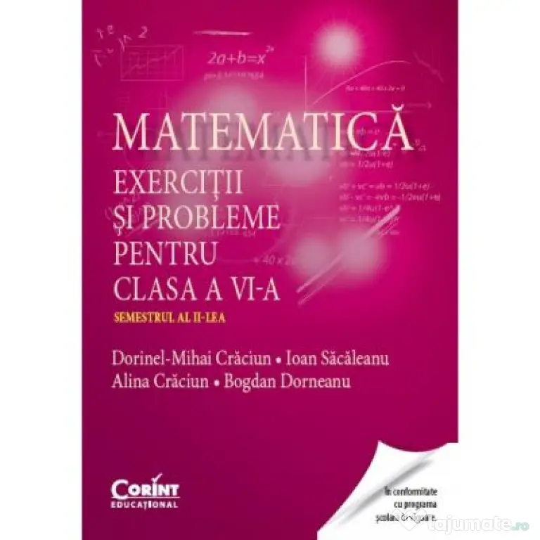 Matematica. Exercitii si probleme pentru clasa a 6-a. Semestrul al 2-lea - Dorinel Mihai Craciun