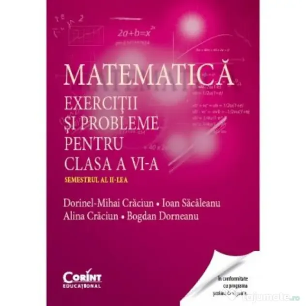 Matematica. Exercitii si probleme pentru clasa a 6-a. Semestrul al 2-lea - Dorinel Mihai Craciun