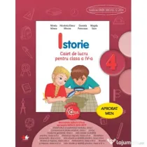 Istorie. Caiet de lucru. Clasa a 4-a - Mirela Minea