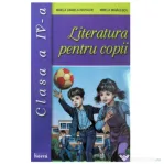 Literatura pentru copii. Clasa a 4-a - Mirela Mihailescu