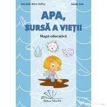 Apa, sursa a vietii! Mapa educativa - Smaranda Maria Cioflica, Daniela Dosa